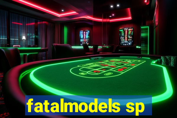 fatalmodels sp